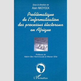 Problématique de l'informatisation des processus électoraux