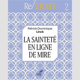 La saintete en ligne de mire