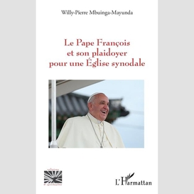 Le pape françois et son plaidoyer pour une église synodale