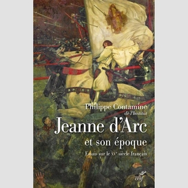 Jeanne d'arc et son epoque