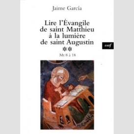 Lire l'evangile de saint matthieu a la lumiere desaintaugustin, 2