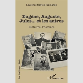 Eugène, auguste, jules... et les autres