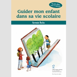 Guider mon enfant dans sa vie scolaire