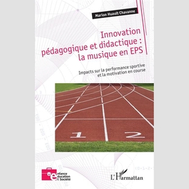 Innovation pédagogique et didactique : la musique en eps