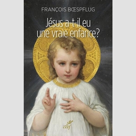 Jésus a-t-il eu une vraie enfance ?