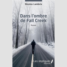 Dans l'ombre de fall creek