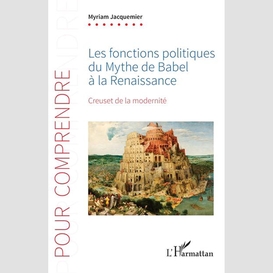 Les fonctions politiques du mythe de babel à la renaissance