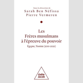 Les frères musulmans à l'épreuve du pouvoir