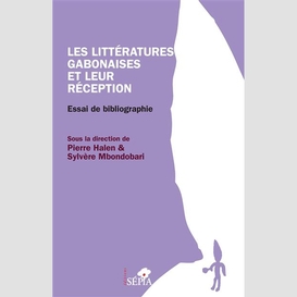 Les littératures gabonaises et leur réception