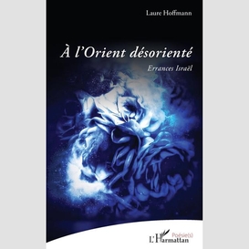 À l'orient désorienté