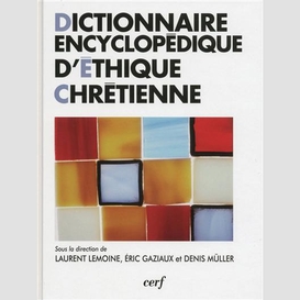 Dictionnaire encyclopédique d'éthique chrétienne