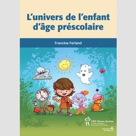 L'univers de l'enfant d'âge préscolaire