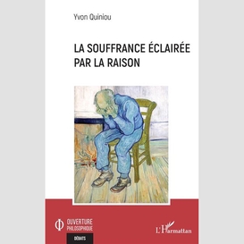 La souffrance éclairée par la raison