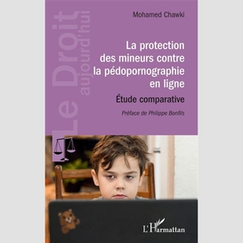 La protection des mineurs contre la pédopornographie en ligne