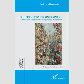 Gouverner sans contraindre