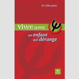 Vivre avec un enfant qui dérange