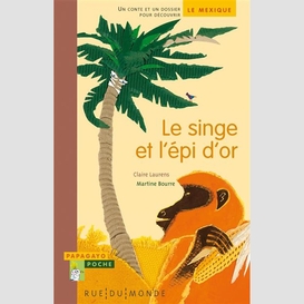 Singe et l'epi d'or (le)