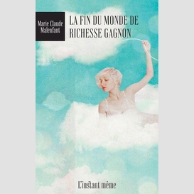 La fin du monde de richesse gagnon