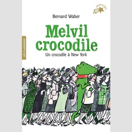 Melvil crocodile un crocodile a new york