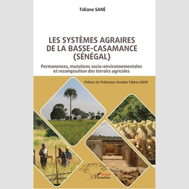 Les systèmes agraires de basse-casamance (sénégal)