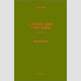 La première guerre d'indochine (1945-1954)