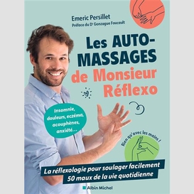 Auto-massages de monsieur reflexo (les)