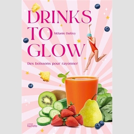 Drinks to glow