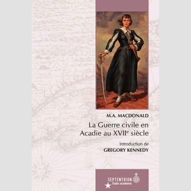 La  guerre civile en acadie au xviie siècle
