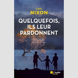 Quelquefois ils leur pardonnent