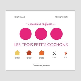 Trois petits cochons (les)