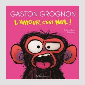 Gaston grognon l'amour c'est nul