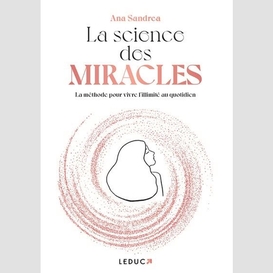 Science des miracles (la)