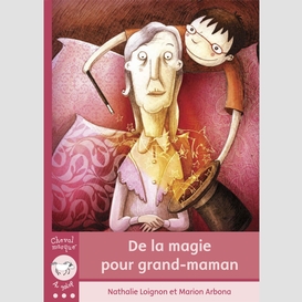 De la magie pour grand-maman