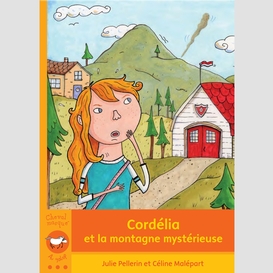 Cordélia et la montagne mystérieuse