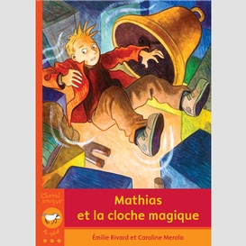 Mathias et la cloche magique