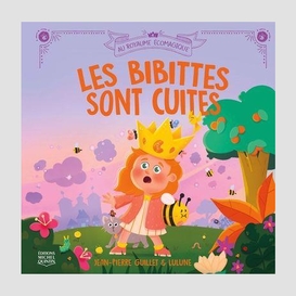 Bibittes sont cuites (les)