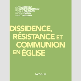 Dissidence, résistance et communion en église