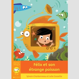 Félix et son étrange poisson