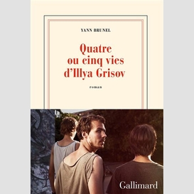 Quatre ou cinq vies d'illya grisov