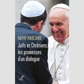 Juifs et chretiens, les promesses d'un dialogue