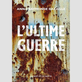 Ultime guerre (l')