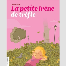 La petite irène de trèfle