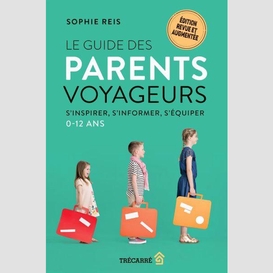 Guide des parents voyageurs (le)