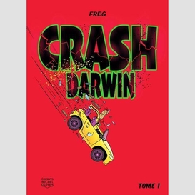 Crash darwin - tome 1