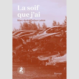 Soif que j'ai (la)