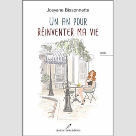 Un an pour reinventer ma vie