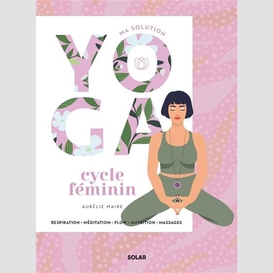 Ma solution yoga cycle feminin
