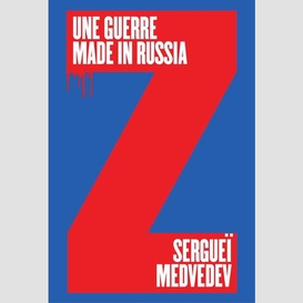 Une guerre made in russia