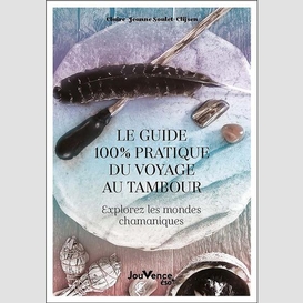 Guide 100% pratique du voyage au tambour