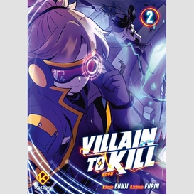 Villain to kill t.02